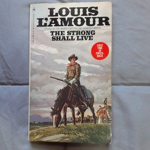 Louis L'Amour The Strong Shall Live 1st Edition 1980 Western Paperback